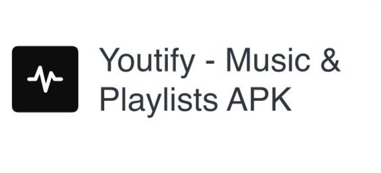 Youtify APK